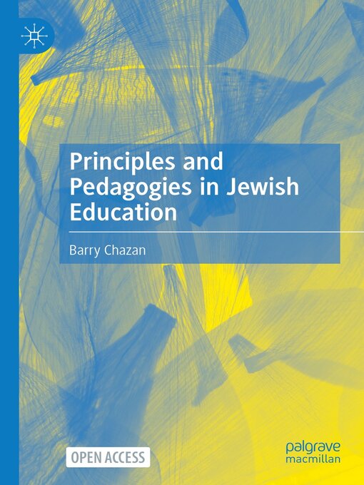 Title details for Principles and Pedagogies in Jewish Education by Barry Chazan - Available